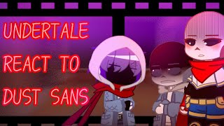 Undertale reacts to Dust Sans pt1 PUT IT ON 2X Dusttale angst notcanon [upl. by Enrika]