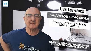 Alla scoperta di sfide e opportunità dellAgricoltura Sociale con Salvatore Cacciola  LIntervista [upl. by Ttenna494]