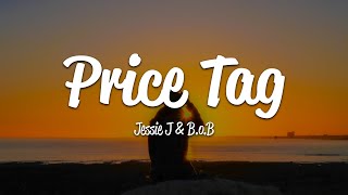 Jessie J  Price Tag Lyrics ft BoB [upl. by Cynara]