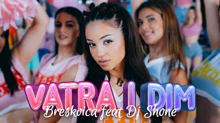 BRESKVICA X DJ SHONE  VATRA I DIM 🔥💨OFFICIAL VIDEO  ALBUM TURBO i FOLK [upl. by Edobalo]