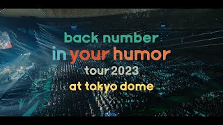 back number – LIVE Bluray amp DVD『in your humor tour 2023 at 東京ドーム』ティザー [upl. by Uriah]