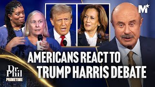 Dr Phil Americans React to Donald Trump Kamala Harris Debate  Dr Phil Primetime [upl. by Deach]