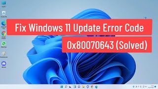 Fix Windows 11 Update Error Code 0x80070643 Solved [upl. by Adlez628]