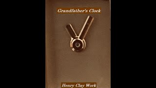 Grandfathers Clock [upl. by O'Brien48]