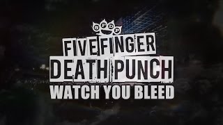 Five Finger Death Punch  quotWatch You Bleedquot Official Lyric Video [upl. by Garate]