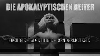 DIE APOKALYPTISCHEN REITER  Freiheit Gleichheit Brüderlichkeit OFFICIAL CENSORED VIDEO [upl. by Yzzik79]