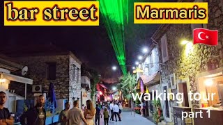 🇹🇷 Marmaris Walking tour Bar street Turkije Part 1 [upl. by Nickolas]