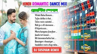 Hindi romantic love story dance mix 💓 DJ Susovan Remix 🥀 DJ BM Remix 🥀 DJ RX Remix djrxpresent [upl. by Westney832]