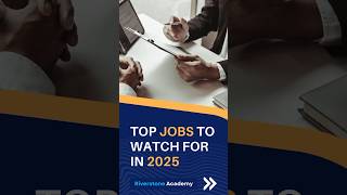 6 Top Jobs to Watch for in 2025 [upl. by Nicolis]