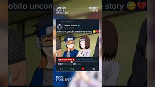 Obito Uncomplicated Love Story 😓shorts anime short naruto [upl. by Whitnell]