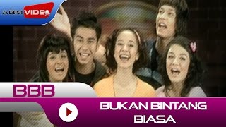 BBB  Bukan Bintang Biasa  Official Video [upl. by Aphra]