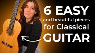 6 Classical Guitar Pieces You Should Learn and why [upl. by Alathia]