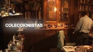 Documental quotColeccionistasquot [upl. by Anuahsar]