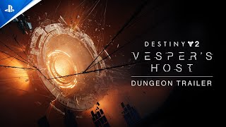 Destiny 2  Dungeon Trailer  Vesper’s Host  PS5 PS4 amp PC Games [upl. by Kowal561]