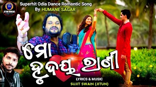 Habu Jadi Heija Mo Hrudaya Rani  New Odia Song  Human Sagar  New Odia Song 2024 [upl. by Loughlin]