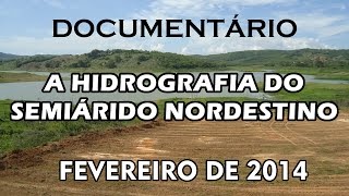 Documentário Completo  A Hidrografia do Semiárido Nordestino [upl. by Latterll]