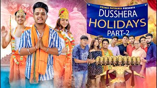 DUSSEHRA HOLIDAYS  PART 2  NAVRATRI SPECIAL  Prince Pathania  Aashish Bhardwaj [upl. by Ssew471]