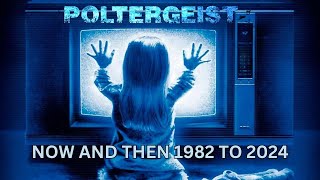 Poltergeist NOW AND THEN 1982 TO 2024 [upl. by Nnylg]