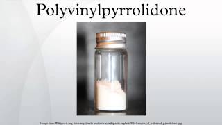 Polyvinylpyrrolidone [upl. by Ordisi]