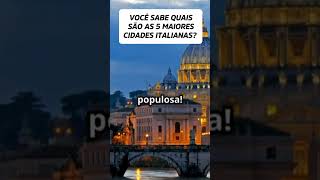 VOCÊ SABE QUAIS SÃO AS 5 MAIORES CIDADES ITALIANAS [upl. by Areivax]