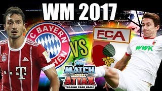 FC BAYERN MÜNCHEN  FC AUGSBURG MATCH ATTAX WM 2017 SPIEL 18 [upl. by Niltiak]