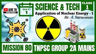 Science amp Tech  Class  1  Application of Nuclear Energy  1  Mr A Saravanan  Mission 80 [upl. by Hanako462]