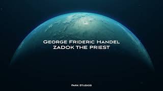 GF Handel  Zadok The Priest  Remix [upl. by Matilda]