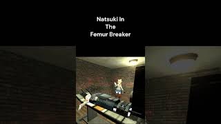 Natsuki Gets The Femur Breaker ddlc meme gmod scp parody [upl. by Kimbra]