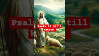 Still Waters Psalm 23 kingjesus holybible gospel gospelmusic christian satisfying short [upl. by Ahsimot]