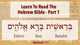 Part 1 Learn To Read The Hebrew Bible [upl. by Modeerf319]