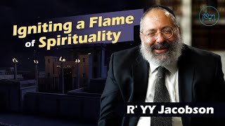 Igniting a Flame of Spirituality  Rabbi YY Jacobson [upl. by Rosemary784]