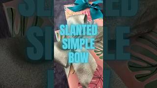 SLANTED SIMPLE BOW TUTORIAL diy shorts giftwrapping [upl. by Kulda]