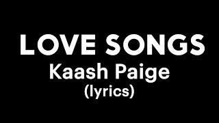 Kaash Paige  Love Songs lyrics  I miss my cocoa butter kisses hope you smile when you listen [upl. by Crandall]