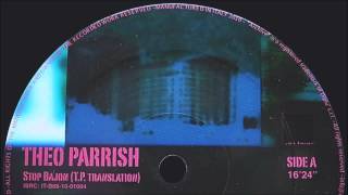 Theo Parrish  Stop Bajon TP Translation [upl. by Stephannie498]