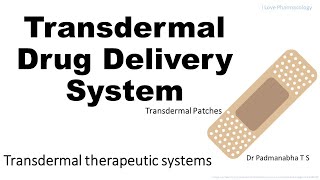 Transdermal Drug Delivery System  Transdermal therapeutic systems Transdermal patchesPharmacology [upl. by Yenor]