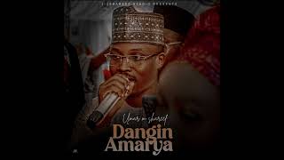 Umar m shareef Dangin Amarya Official Audio [upl. by Namrak577]