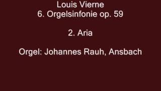 Louis Vierne 6Orgelsinfonie op 59  2 Aria [upl. by Elwin670]