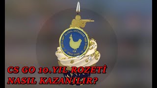 CS GO 10yıl rozeti nasıl kazanılır kazanma şartları nelerdir [upl. by Karisa874]