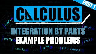 Integration by Parts Example Problems  Part 1 [upl. by Maddie]