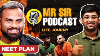 MR SIR  EXCLUSIVE PODCAST  Personal Life  NTA  NEET 2025  Must Watch [upl. by Briant467]