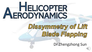 Helicopter Aerodynamics  Rotor Dissymmetry of Lift Blade Flapping [upl. by Raybourne]