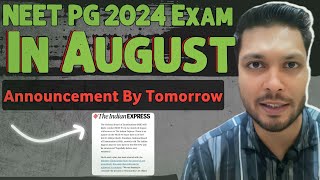 Neet pg exam in August neet pg exam date neet pg exam news  neet pg 2024 exam date expected date [upl. by Animsay719]