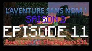 Laventure Sans Nom  Saison 2  Episode 11 [upl. by Ahsakat]