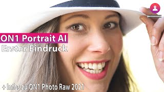 ON1 Portrait AI  Erster Eindruck  Infos zu ON1 Photo Raw 2021 [upl. by Thursby129]