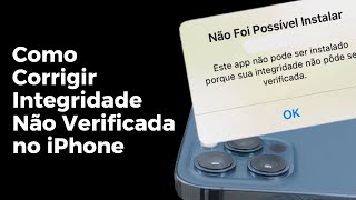 Resolva quotEste app não pôde ser instalado porque a sua integridade não pôde ser verificada no iPhonequot [upl. by Meean]