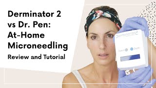 Derminator 2 vs Dr Pen Athome Microneedling review and tutorial [upl. by Olnay]