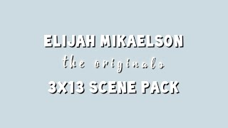 Elijah Mikaelson  3x13 scene pack [upl. by Orian26]