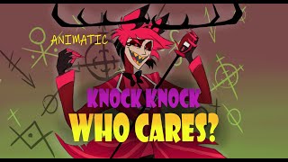 quotKnock Knock Who Caresquot Full video Hazbin Hotel Animatic [upl. by Kcirrez]