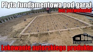 Płyta fundamentowa pod garaż 35m²  skrót informacji Lokowanie autorskiego produktu Altanka rod [upl. by Kathlene970]