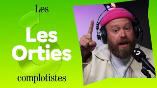 Les Orties  Les complotistes [upl. by Madelle281]